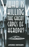 Who is Killing the Great Capes of Heropa? - Andrez Bergen