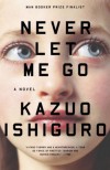 Never Let Me Go [ NEVER LET ME GO BY Ishiguro, Kazuo ( Author ) Mar-14-2006 - Kazuo Ishiguro