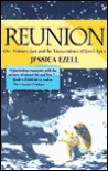 Reunion: The Extraordinary Story of a Messenger of Love & Healing - Jessica Ezell, John Roberts