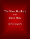 Bran's Story (The Slave Breakers, #1) - Maculategiraffe,  Sabrina Deane