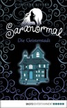 Saranormal - Die Geisterstadt - Phoebe Rivers, Christina Neiske