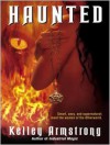 Haunted (Women of the Otherworld Series #5) - Laural Merlington, Kelley Armstrong