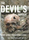 The Devil's Garden: A War Crimes Investigator's Story - John R. Cencich