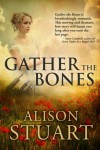 Gather the Bones - Alison  Stuart