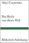 Das Reich von dieser Welt - Alejo Carpentier, Doris Deinhard, Gisela Leber