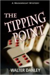 The Tipping Point - Walter Danley