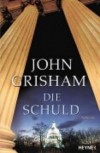 Die Schuld - John Grisham