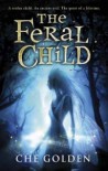 The Feral Child - Che Golden