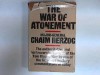 The War Of Atonement: October, 1973 - Chaim Herzog