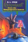 Wenn das Morgengrauen kommt (Gänsehaut, #30) (Goosebumps, #54) - R.L. Stine