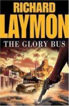 The Glory Bus - Richard Laymon