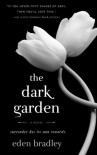 The Dark Garden - Eden Bradley