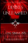 Desires Unleashed - D.N. Simmons