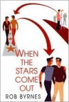 When The Stars Come Out - Rob Byrnes