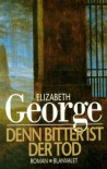 Denn bitter ist der Tod - Elizabeth George