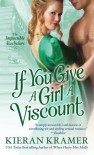 If You Give A Girl A Viscount (Impossible Bachelors) [Mass Market Paperback] - Kieran Kramer