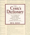 The Cynic's Dictionary - Rick Bayan