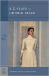 Six Plays: Peer Gynt / A Doll's House / Ghosts / The Wild Duck / Hedda Gabler / The Master Builder - Henrik Ibsen, William Archer, Martin Puchner