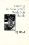 Landing in New Jersey with Soft Hands - B.J. Ward