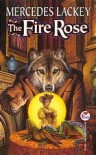 The Fire Rose  - Mercedes Lackey, Kate Black-Regan