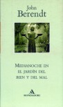 Medianoche en el jardin del bien y del mal - John Berendt