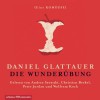 Die Wunderübung: Eine Komödie: 2 CDs - Daniel Glattauer