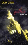 Gothic Hospital - Gary Crew
