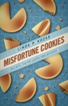 Misfortune Cookies - Linda P. Kozar