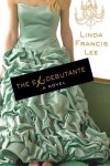 The Ex-Debutante - Linda Francis Lee