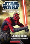 Star Wars: The Clone Wars: Darth Maul: Shadow Conspiracy - Jason Fry