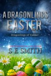 A Dragonlings' Easter: Dragonlings of Valdier - S. E. Smith