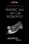 Śmierć ma 143 cm wzrostu - Sebastian Fitzek