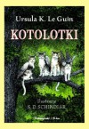 Kotolotki - Ursula K. Le Guin