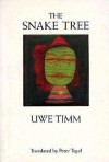 The Snake Tree - Uwe Timm