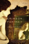 The Crimson Portrait: A Novel - Jody Shields