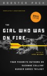 The Girl Who Was on Fire - Booster Pack: Your Favorite Authors on Suzanne Collins' Hunger Games Trilogy - Leah Wilson, Diana Peterfreund, Brent Hartinger, Jackson Pearce