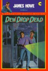 Dew Drop Dead  - James Howe