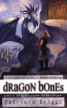 Dragon Bones  - Patricia Briggs