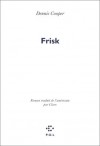 Frisk - Dennis Cooper