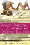 Boys, Bears, and a Serious Pair of Hiking Boots - Abby McDonald