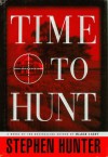 Time to Hunt  - Stephen Hunter