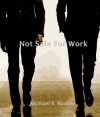 Not Safe For Work - Michael S. Booker