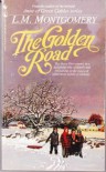 The Golden Road - L.M. Montgomery