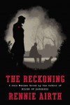 The Reckoning: A John Madden Novel by the Author of River of Darkness - Rennie Airth