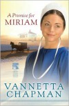 A Promise for Miriam (Pebble Creek Amish Series #1) - Vannetta Chapman