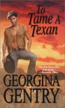 To Tame A Texan (Zebra Historical Romance) - Georgina Gentry