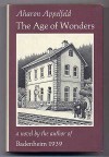 The Age of Wonders - Aharon Appelfeld