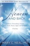 To Heaven And Back - Mary C. Neal