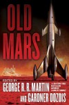 Old Mars - George R.R. Martin, Gardner R. Dozois