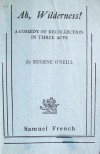 Ah, Wilderness!: A Comedy of Recollection in Three Acts - Eugene O'Neill